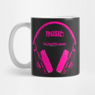Music - The beautiful escape Mug